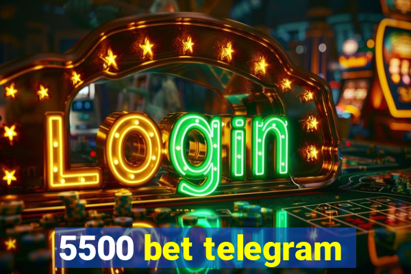 5500 bet telegram